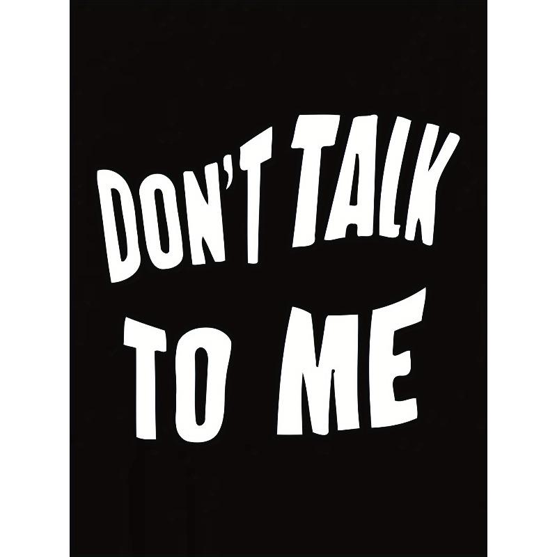 Europese Maat Dames Mode Casual Ronde Hals Korte Mouw T-shirt, "Praat Niet Tegen Mij" Letterprint, Comfortabele Zomer Top