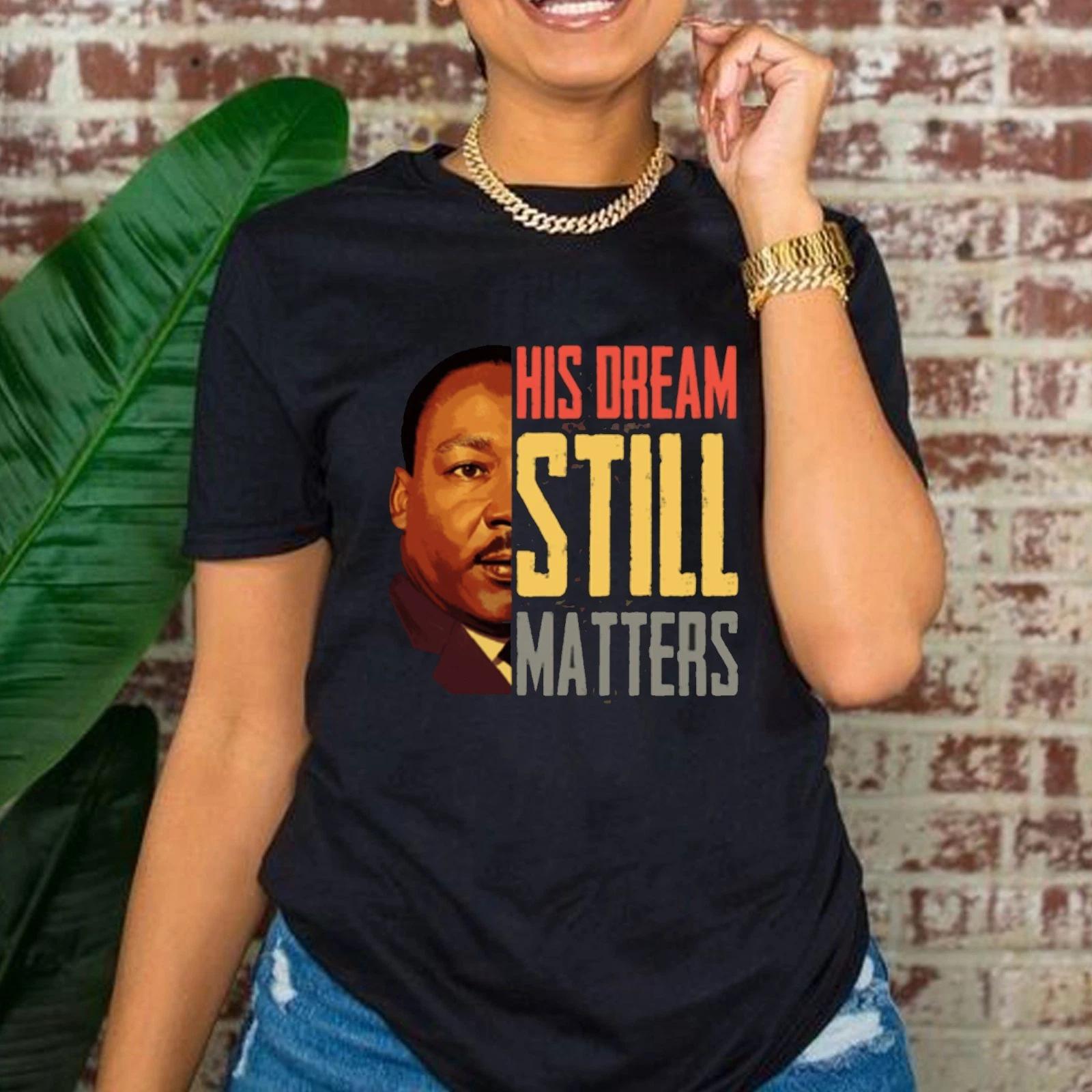 His Dream Still Matters MLK Tee, Martin Luther King Day T-shirt, I Have A Dream 3XL