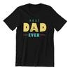Best DAD Ever T-Shirt Mens Womens Tees Top  Mens Gift For Christmas Birthday Moustache Daddy