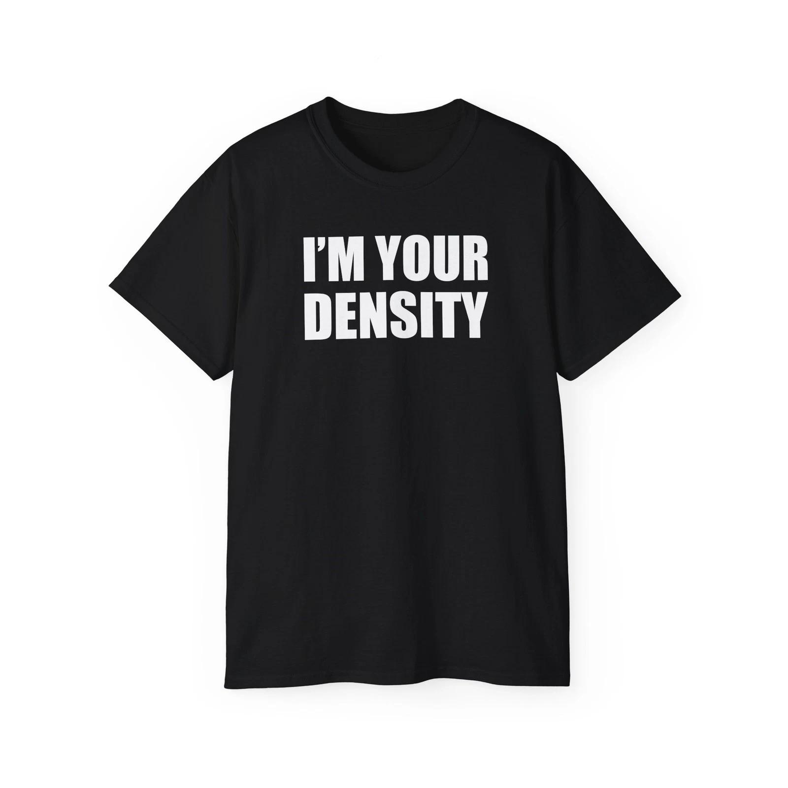 I m Your Density T-shirt, Funny Back to the Future Tee, George McFly Quote Shirt 3XL