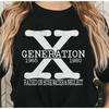 Generation X T Shirt Funny Gen Raised On Hose Water And Neglect For Mom Dad