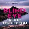 Blind Eye by Aline Author Templeton Paperback Book 9780749029470
