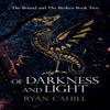 Of Darkness and Light by Ryan Cahill Paperback Book 9781838381851