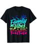 Family Vibes Family Reunion Vacation Making Memories TShirt Comfort Fit UnisexS Tee Crew Neck Ultra Soft Breathable Mo