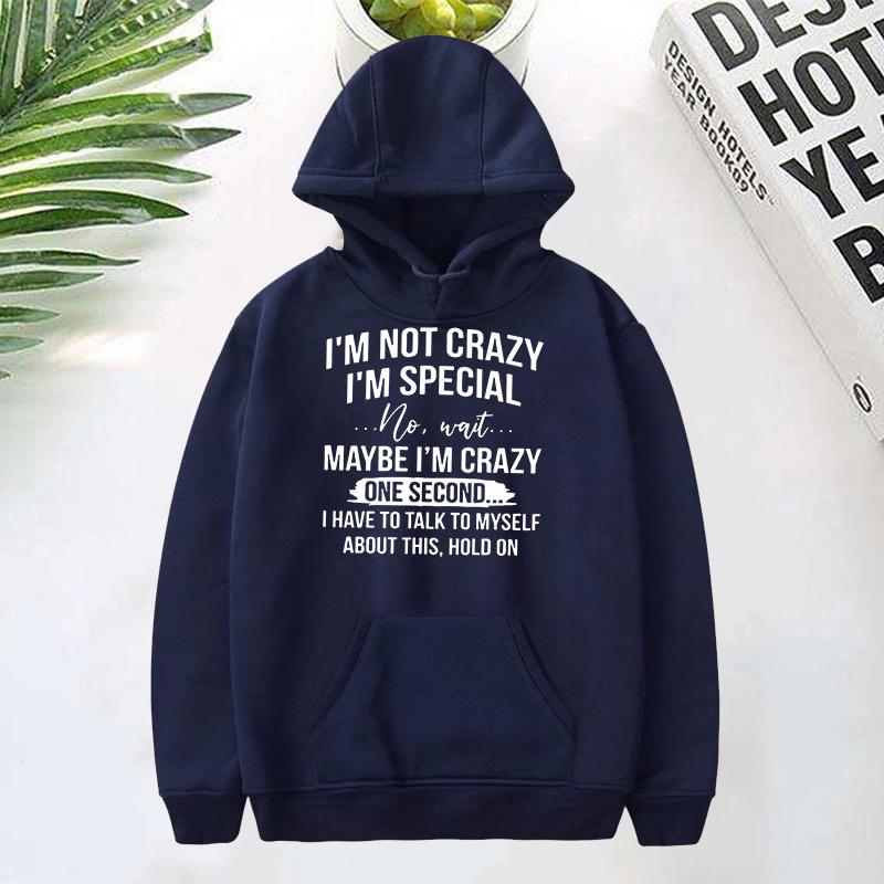 I'm Not Crazy I'm Special Printed Hoodie Women Long Sleeve Funny Pullover Round Neck Sweatshirt Casual Tops