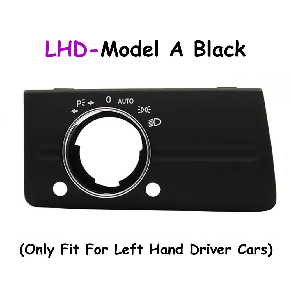 W211 LHD RHD Car Interior Front Dashboard Accessories Headlight Lamp Switch Cover Panel Trim For Mercedes Benz E Class 2003-2008 LHD Model A Black