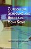 The Curriculum, Schooling, and Society In Hong Kong Book