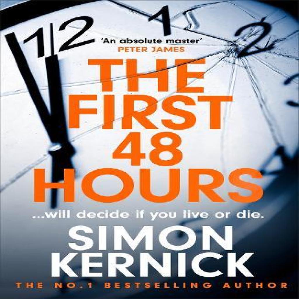 The First 48 Hours by Simon Kernick Hardback Book 9781472292407