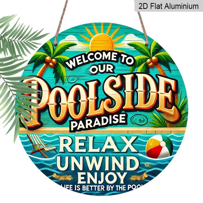 

2D Flat, 1pc Round Aluminum Welcome To Our Poolside Paradise Sign, Tropical Summer Pool Metal Plaque with Palm Trees & Beach Ball, Waterproof 7.87×7.87inch