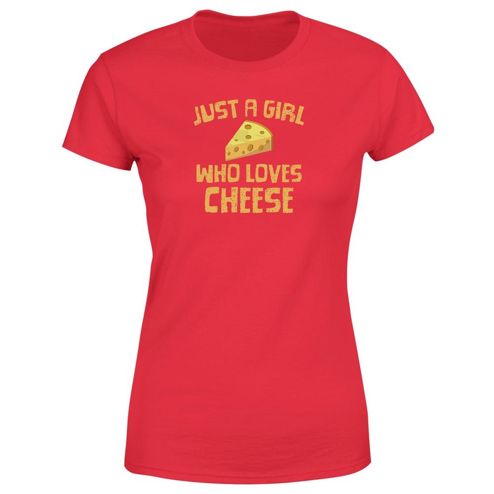 Just A Girl Who Loves Cheese Unisexs T Shirt Cheese Lover Novelty Tee S
