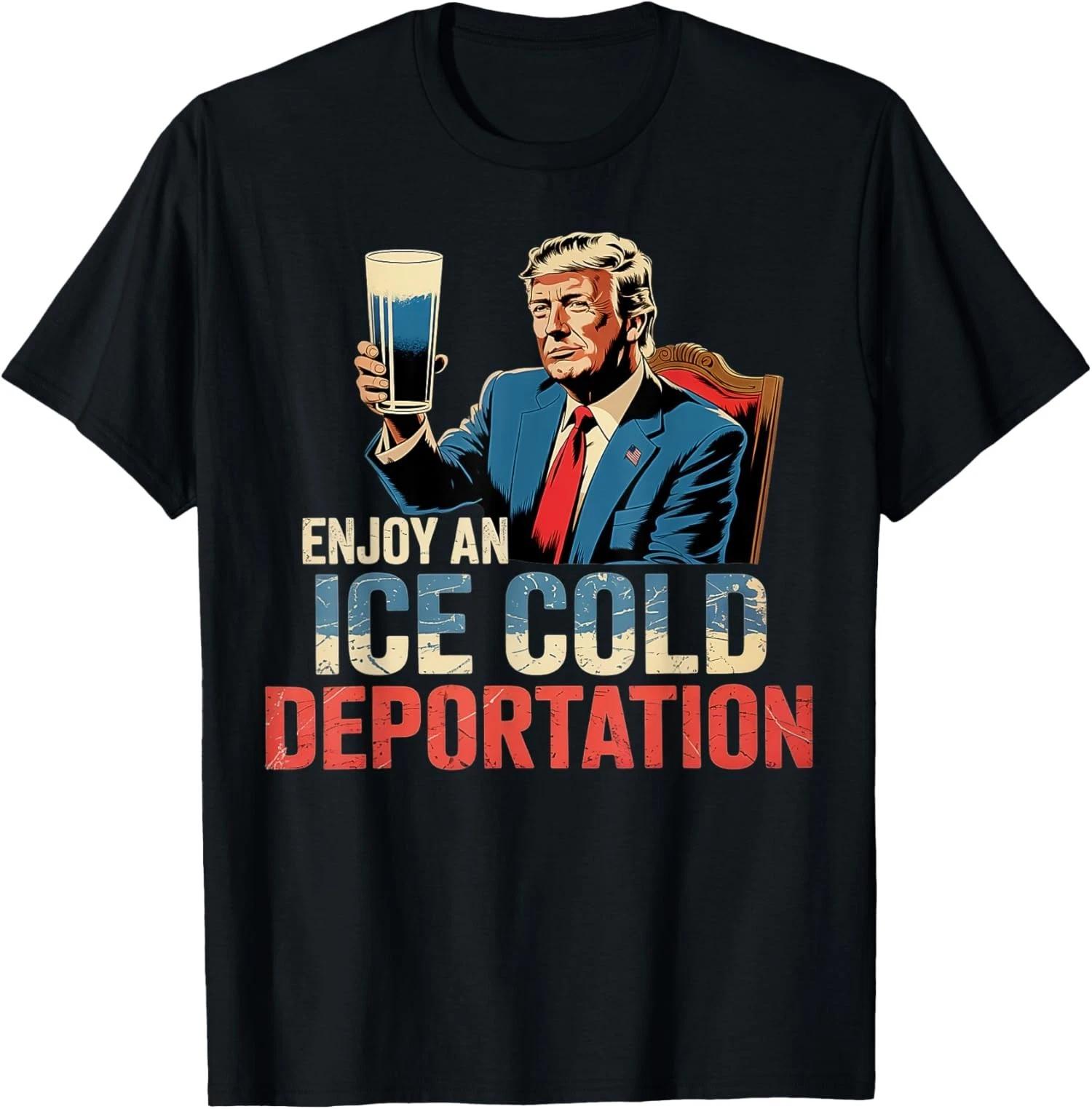 

ICE Насладись ледяным стаканом Депортация Трамп Унисекс Футболка 3XL