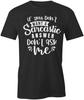 IF YOU DON'T WANT A SARCASTIC ANSWER TShirt Tee Short-Sleeved Cotton S1BSA280