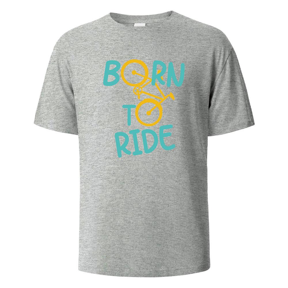 Born To Ride Print TShirt Casual Short sleeved Tops Summer Tees For Men Women 100 Cotton Oneck Oversize Streetwear Basic Top