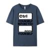 Ctrl Yourself Before You Delete Yourself Fun Computer Theme Graphic Tees Unisex Unisexs Clothing Geek Clothing Spring Streetwear