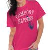 Funny Gardener Humor Compost Happens Joke Womens Graphic T Shirts Tee T-Shirt