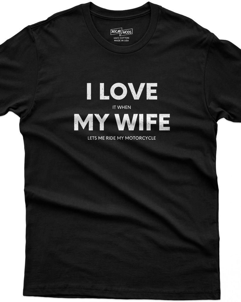 Funny Biker Shirt, I Love It When My Wife Lets Me Ride My Motorcycle, Husband Gift