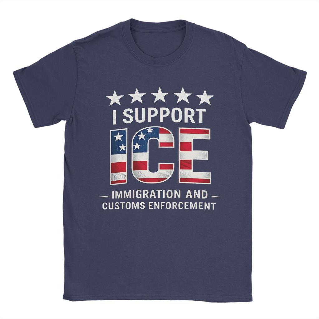 I Support Ice Immigration and Customs EnforceUnisext Patriot T Shirt Summer  Cotton TShirts For Unisexs Hippie Custom DIY Tshirt