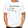 Are You Drunk Cotton Men Short Sleeve T Shirt Summer New Year Day T Shirts Cool Tops T Shirt Hip Hop Camisas Hombre