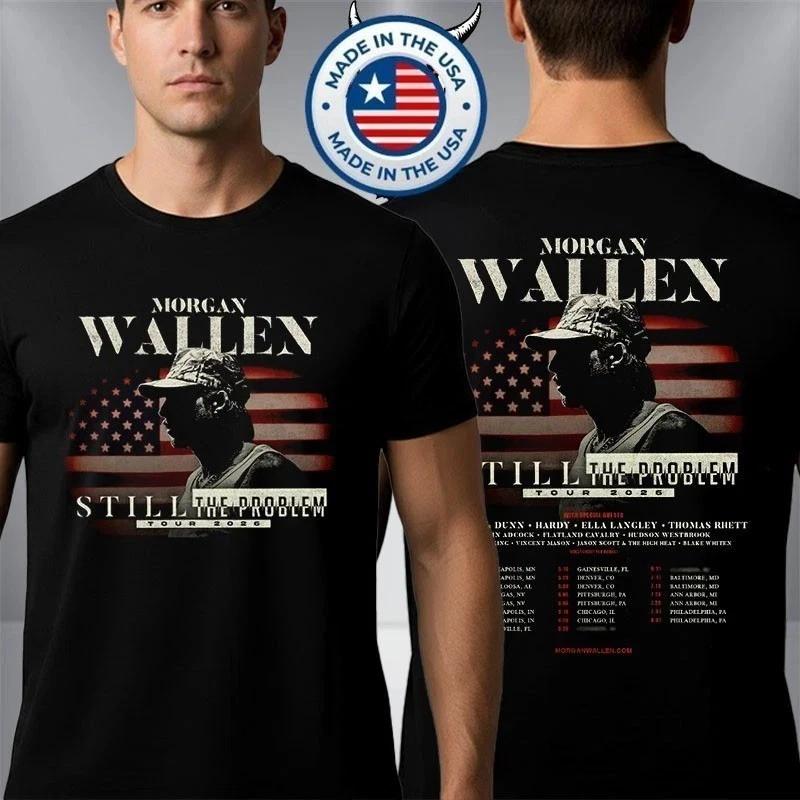 Morgan Wallen Still The Problem Tour 2026 Schedule Tour Dates TSHIRT S