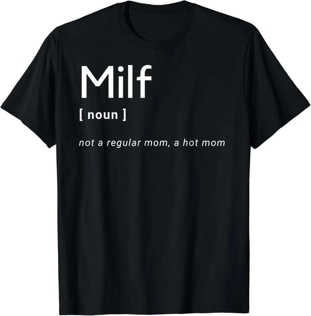 Letter Print Funny Adult Humor Joke For Men Who Love Milfs Graphic Top TShirts Tops Shirts Brand New Cotton Holiday Tight Adult