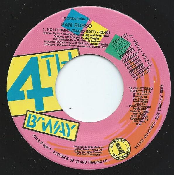 

7inch Record PAM RUSSO - Hold Tight BWAY7486 4th & Broadway 1989 US Pop Used