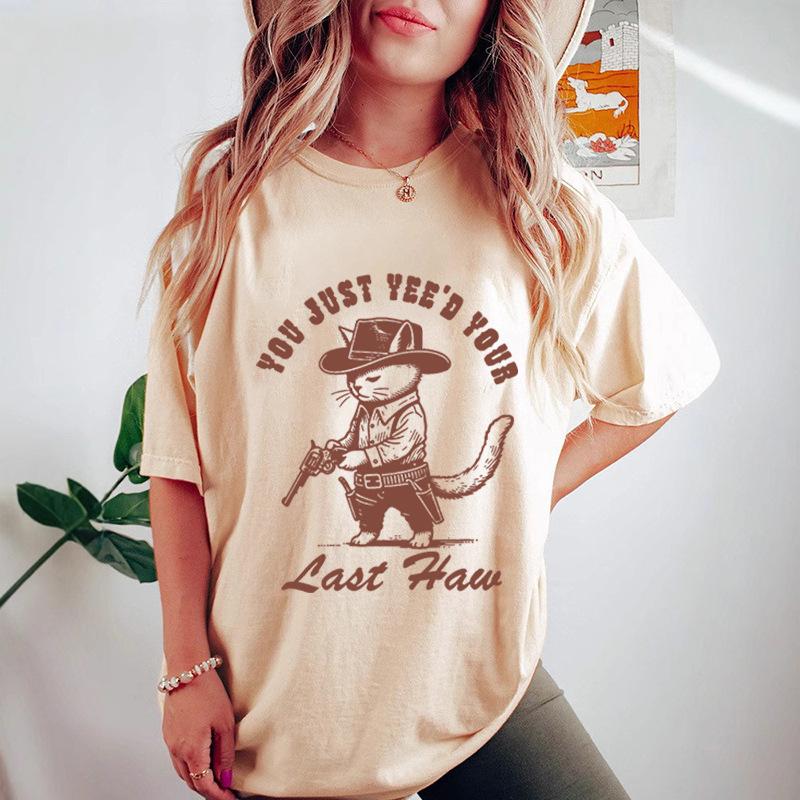 Du hast gerade dein letztes Haw gejied Gedruckte Trendige High Street Fashion Baumwolle Damen Locker T-Shirts Damen