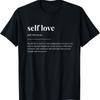 Self Love Definition Dictionary Design T-Shirt