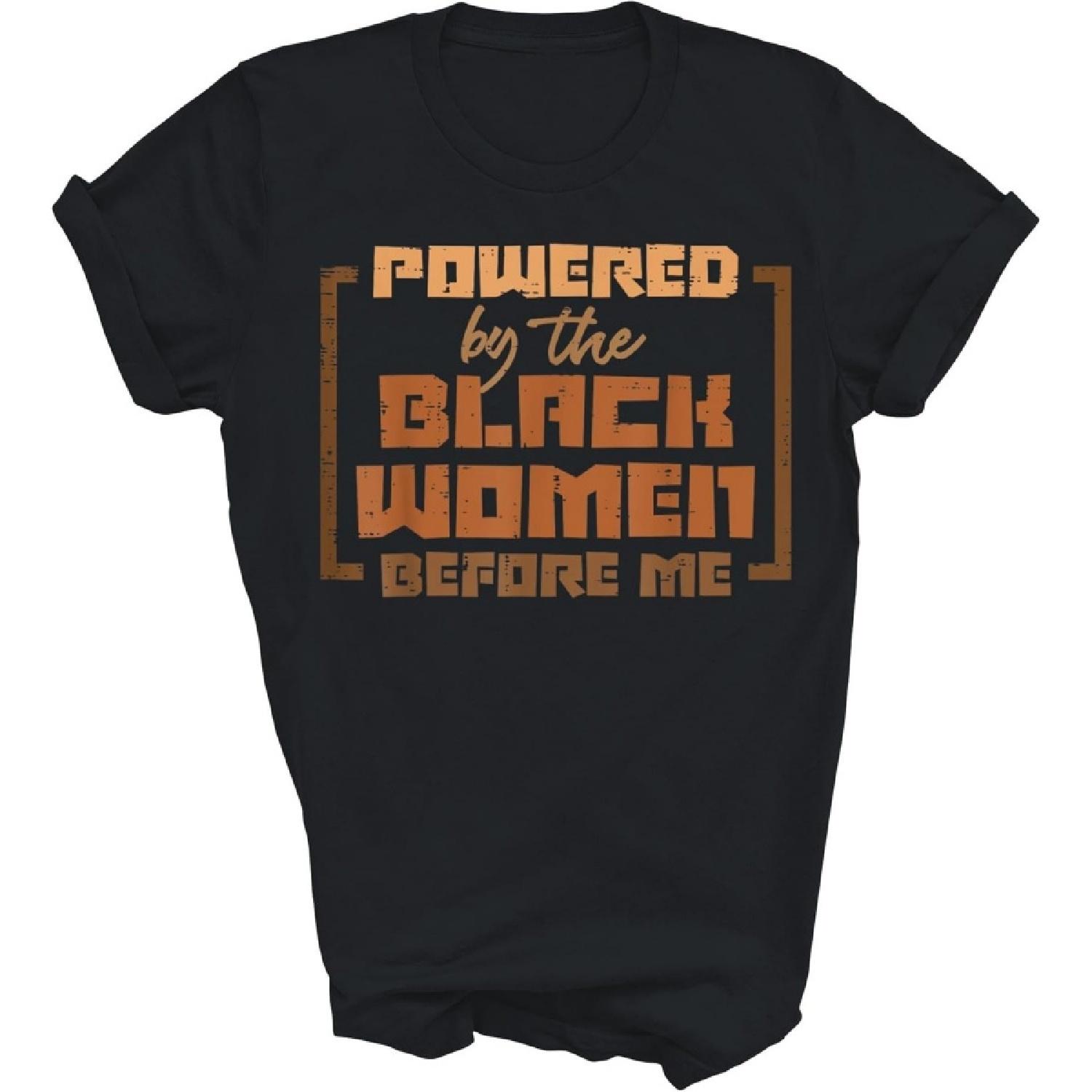 HOGOTOCLUB Powered by The Black Before Me Black History Month African Pride Melanin Unisex Shirt Gift Women Men T-Shirt (Black;XL) XXXXXL разноцветный
