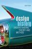 The Design History : Understanding Theory and Method Book