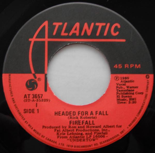 

7-дюймовая пластинка FIREFALL Headed For A Fall Just What You N 3657 Atlantic 1980 Канада Рок Б/у