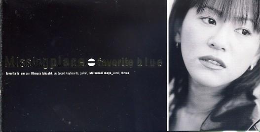 

CD FAVORITE BLUE MAYA MATSUZAKI TAKA Missing place AVDD20227 avex trax 1998 Japan Japanese PopRock Used