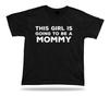 This Girl Is Going To Be A Mommy T Shirt Mama Mom Gift Tee Baby Born Family