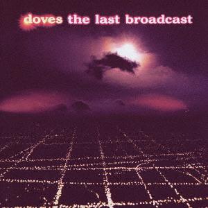 

CD DOVES The Last Broadcast TOCP66129 Heavenly 2002 Japan Rock Used
