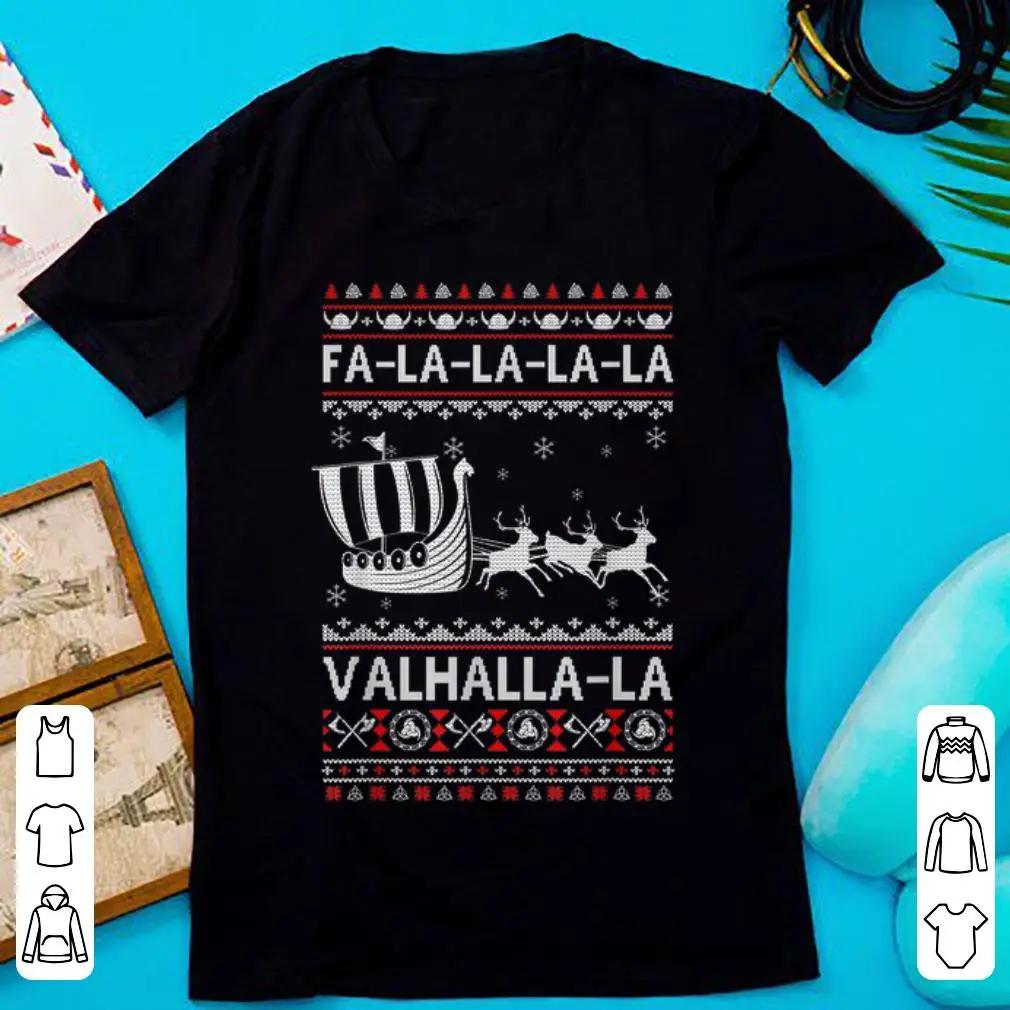 

Hot Fa La La Valhalla Ship Ugly Christmas Sweater TShirt New 100 Cotton Short Sleeve ONeck Casual Mens Tshirt S