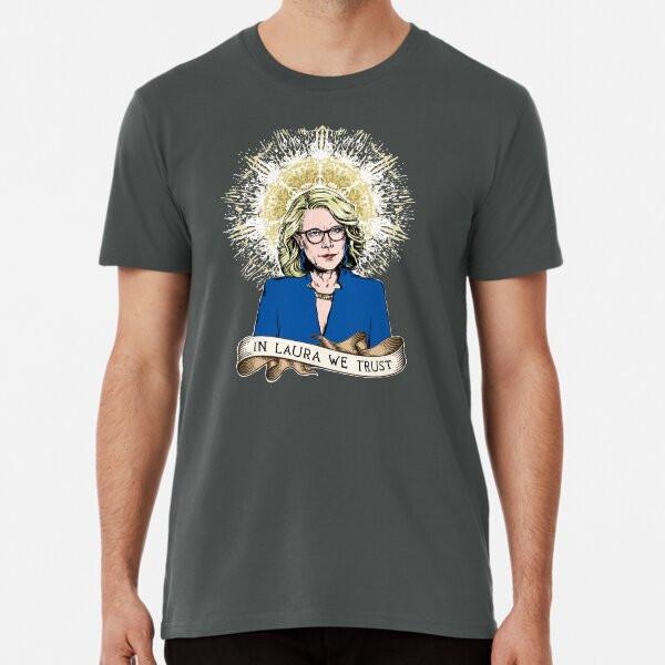 

In Laura Tingle We Trust Premium T-Shirt S to 5XL Made in the AU/USA T-Shirt S