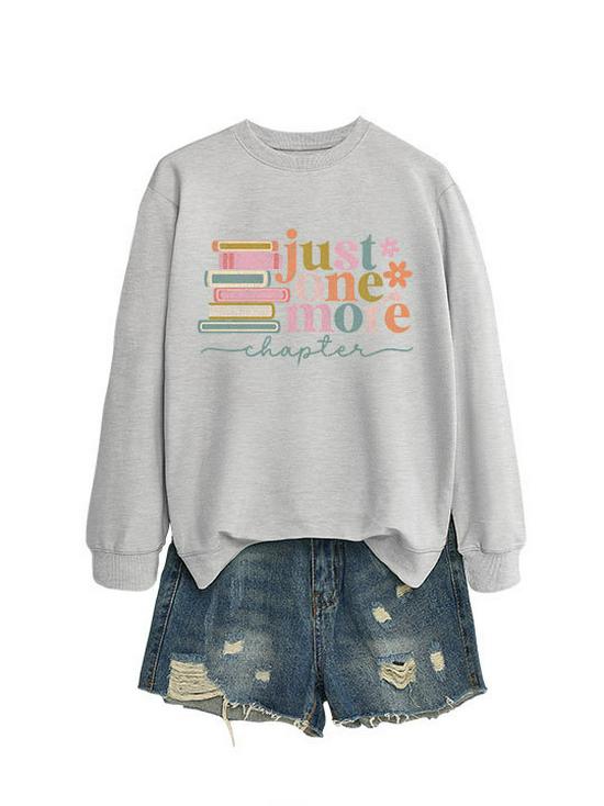 Just One More Chapter: Chic & Versatile Women's Long-Sleeved Sweatshirt