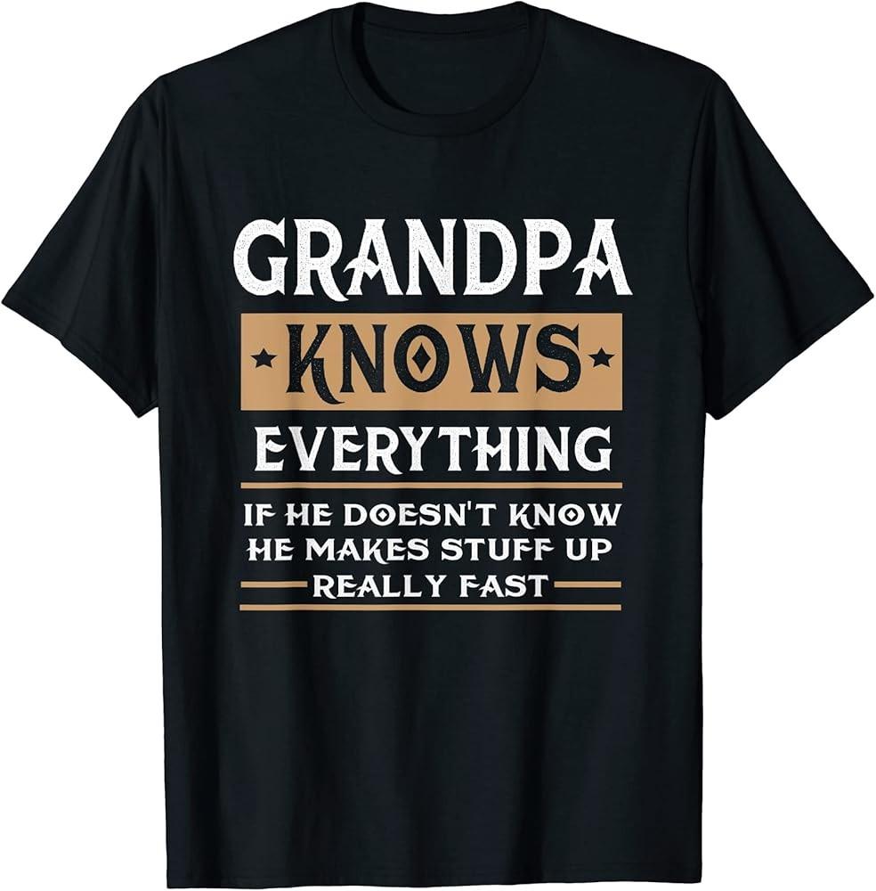 Pop Grandpa Christmas Gift Grandpa Knows Everything TShirt Unisex T-Shirt S