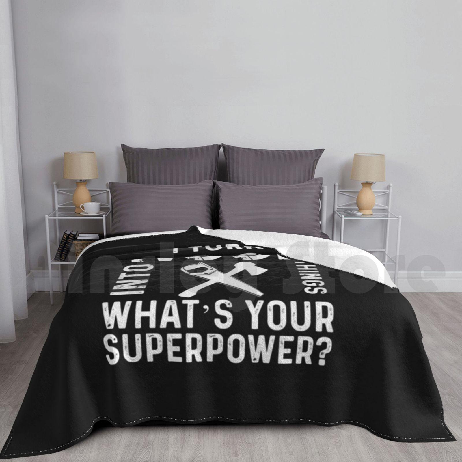 Turn Wood Into Things Woodworker Blanket For Sofa Bed Travel Woodworker Dad Carpenter Carpenter Gift Glue Size: 75*100cm, Weight: 230 GSM