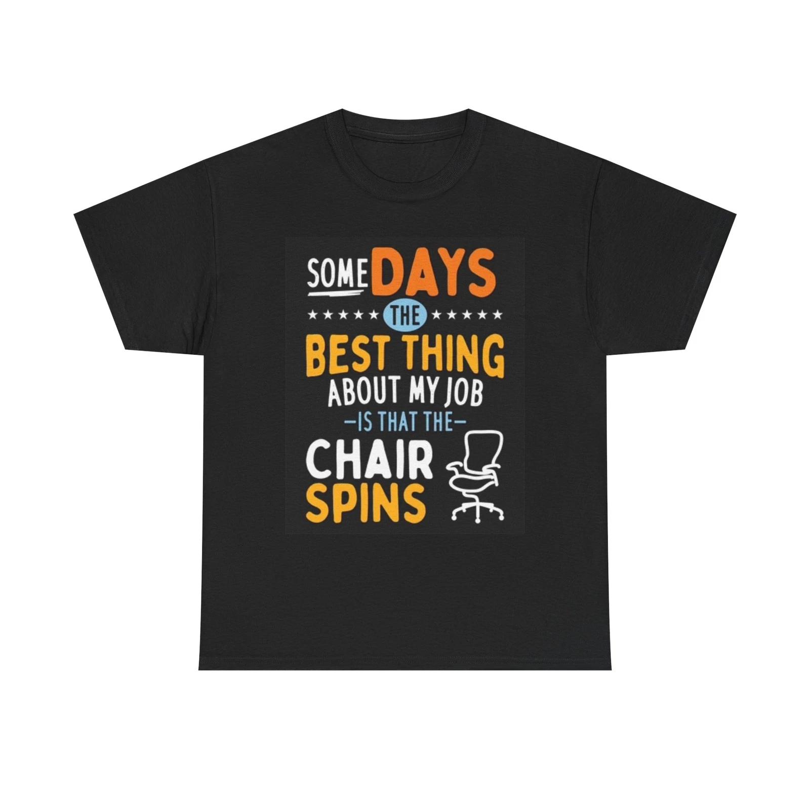 Men s and Women s T-shirts Best Thing About My Job Funny S