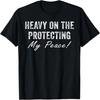 Heavy On The Protecting My Peace Retro Vintage  Sarcasm T-Shirt