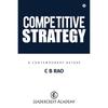Competitive Strategy : A Contemporary Retake