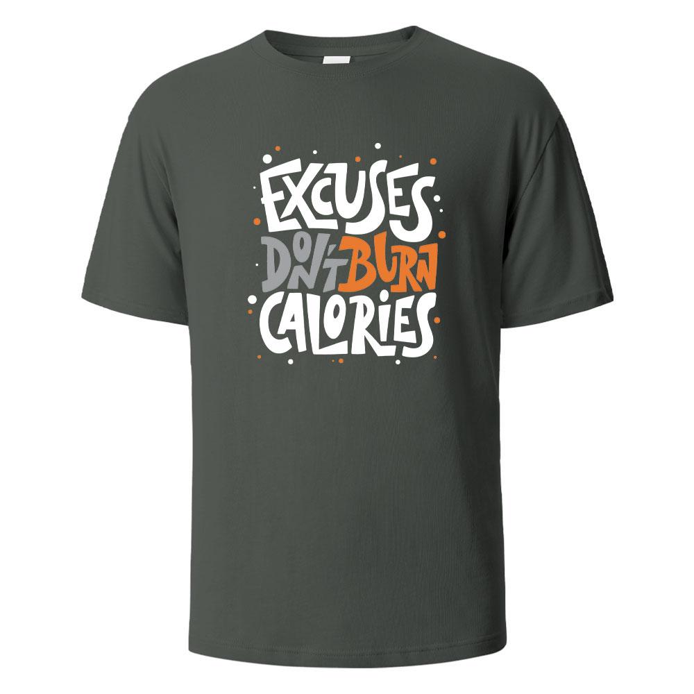 Excuses Dont Burn Calories Print TShirt Summer Tees For Men Women 100 Cotton Oneck Oversize Casual Short sleeved Tops