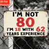 1pcs Retro Wooden Fun 80th Birthday Sign - "I'm Not 80 Years Old, I'm 18 Years Old with 62 Years of Experience" - for Party Deco