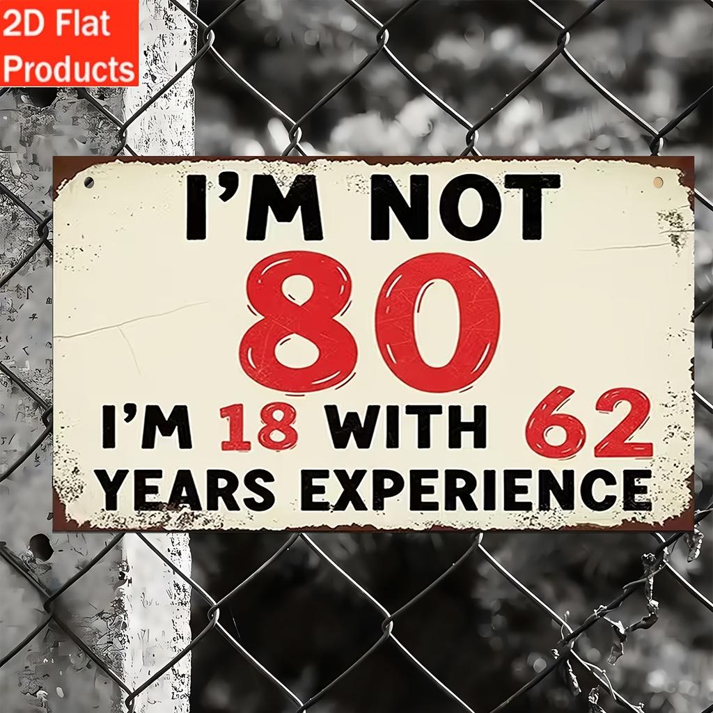 1pcs Retro Wooden Fun 80th Birthday Sign - "I'm Not 80 Years Old, I'm 18 Years Old with 62 Years of Experience" - for Party Deco