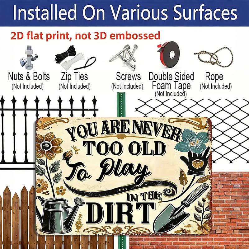 Segnale in Alluminio Vintage 2D Piatto 1pz Umorismo Giardinaggio Retrò Mai Troppo Vecchi Per Sporcarsi le Mani Regalo Divertente per Giardinieri Decorazione Giardino di Casa
