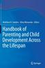 The Handbook of Parenting and Child Development Across the Lifespan Book