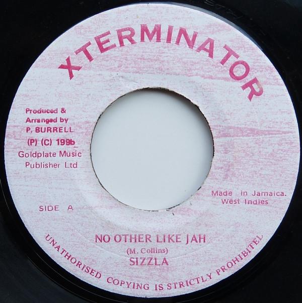 

7inch Record SIZZLA - No Other Like Jah NONE XTerminator 1996 Jamaica Reggae, Ska & Dub Used