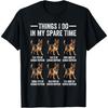 Things I Do In My Spare Time German Shepherd Dog Dad Mom T-Shirt