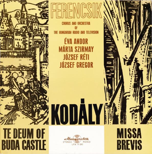 

LP Record JNOS FERENCSIK MAGYAR RDI S T Te Deum Of Buda Castle Missa Brev LPX11397 Hungaroton Hungary Classical Used