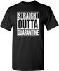 Straight Outta Quarantine T-shirt